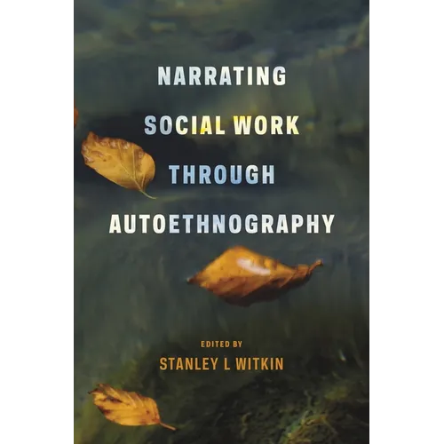 Narrating Social Work Through Autoethnography