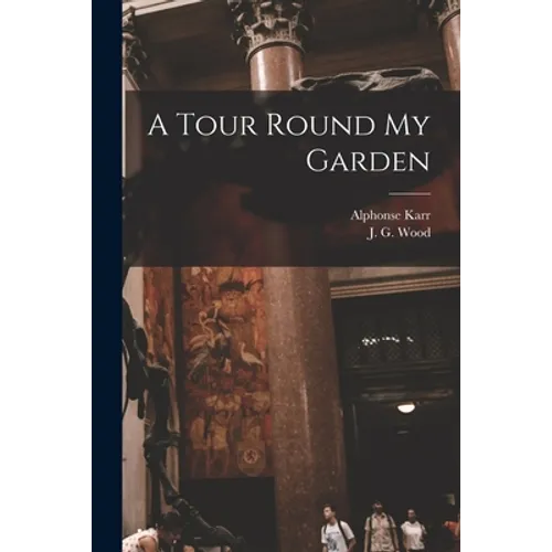 A Tour Round My Garden