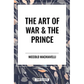 The Art of War & the Prince