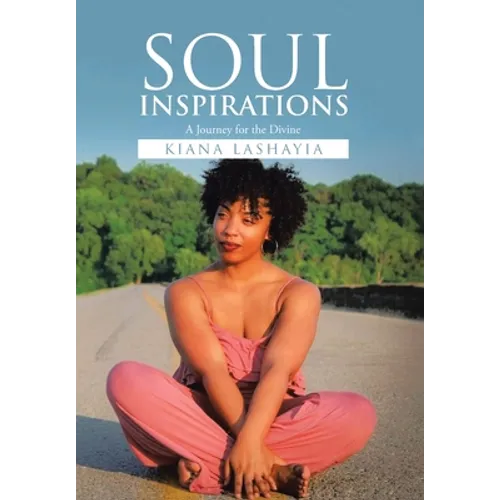 Soul Inspirations: A Journey for the Divine
