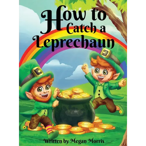 How to Catch a Leprechaun