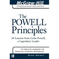 The Powell Principles: 24 Lessons from Colin Powell, a Lengendary Leader