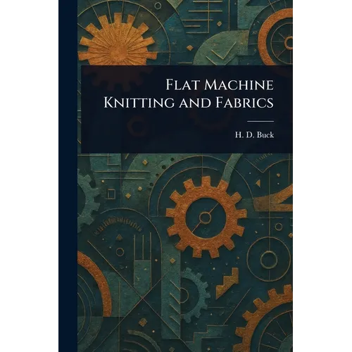 Flat Machine Knitting and Fabrics