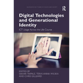Digital Technologies and Generational Identity: ICT Usage Across the Life Course