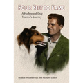 Four Feet To Fame: A Hollywood Dog Trainer's Journey