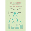 Cosmetics And How To Make Them