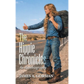 The Hippie Chronicles: An Autobiography