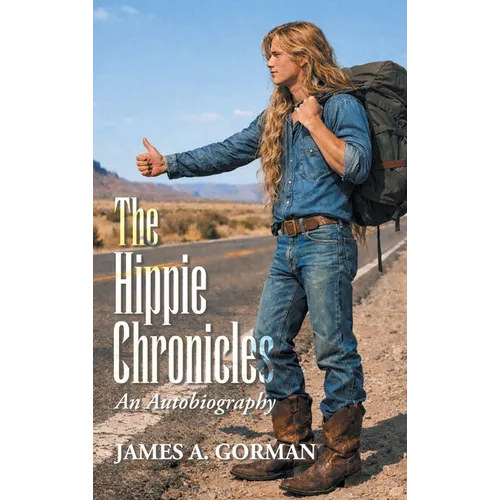 The Hippie Chronicles: An Autobiography