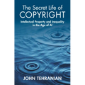 The Secret Life of Copyright