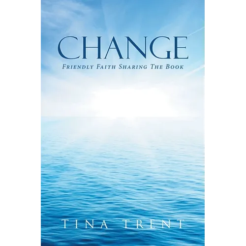 Change: Friendly Faith Sharing The Book