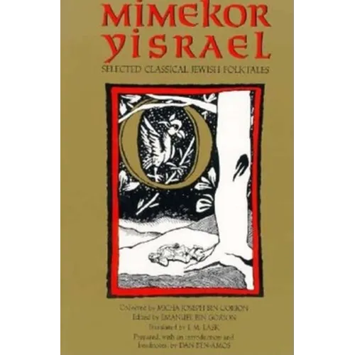 Mimekor Yisrael, Abridged and Annotated Edition: Classical Jewish Folktales