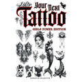 Your Next Tattoo (Girls Power Ed.): A 320-page with Over 2,000 Ready-to-Use Body Art Designs to Inspire Your Next Ink. 100% Original Tattoos Across 40
