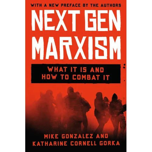 Nextgen Marxism: What It Is and How to Combat It