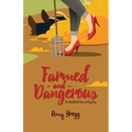 Farmed and Dangerous
