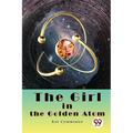 The Girl in the Golden Atom