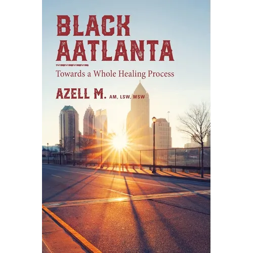 Black AAtlanta: Towards a Whole Healing Process