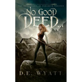 No Good Deed...