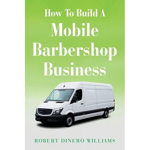 How To Build A Mobile Barbershop Business