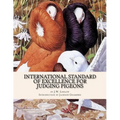 International Standard of Excellence For Judging Pigeons: Pigeon Classics Book 6