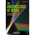 The Unconscious at Work: A Tavistock Approach to Making Sense of Organizational Life
