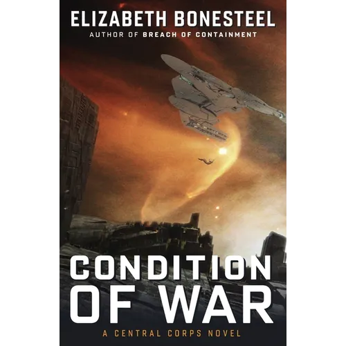 Condition of War: A Central Corps Novel