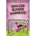 Soccer School Madness!