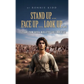 Stand Up... Face Up... Look Up...