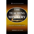 The Teaching Ministry: Exploring the Teaching Office and Gift