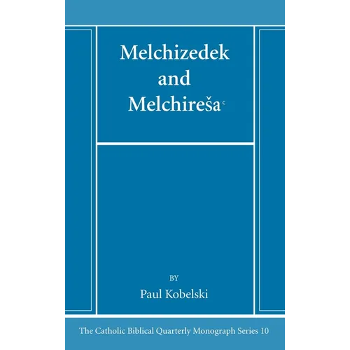Melchizedek and Melchiresaᶜ