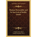 Human Personality and Its Survival of Bodily Death