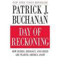 Day of Reckoning: How Hubris, Ideology, and Greed Are Tearing America Apart