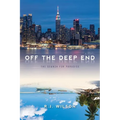 Off the Deep End: The Search for Paradise a Novel