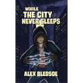 While the City Never Sleeps