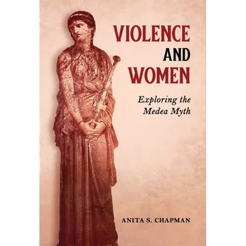 Violence and Women: Exploring the Medea Myth