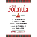The Formula: 7 Principles to Transform Doubt and Despair into Confidence and Success
