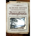 Across Seven Generations in Pennsylvania: A Cummins family history