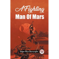 A Fighting Man Of Mars