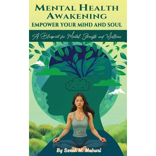Mental Health Awakening: Empower Your Mind and Soul