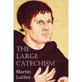 The Large Catechism