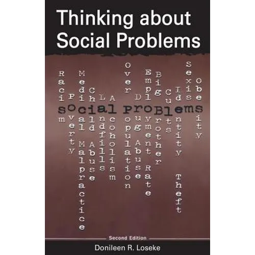 Thinking about Social Problems: An Introduction to Constructionist Perspectives