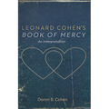 Leonard Cohen's Book of Mercy: An Interpretation