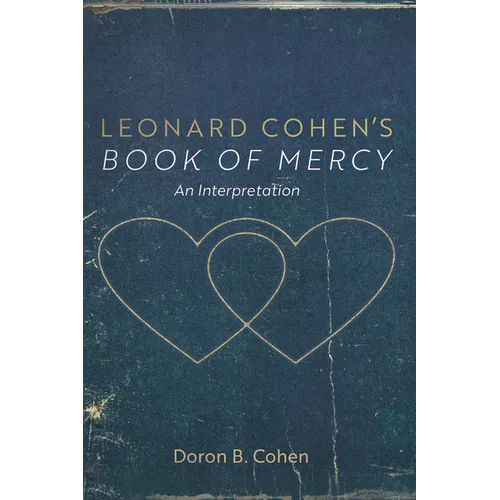 Leonard Cohen's Book of Mercy: An Interpretation