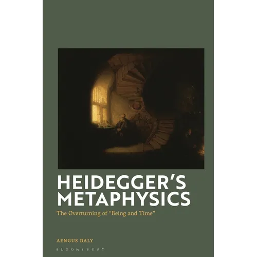 Heidegger's Metaphysics: The Overturning of "Being and Time"