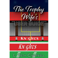 The Trophy Wife's User Guide