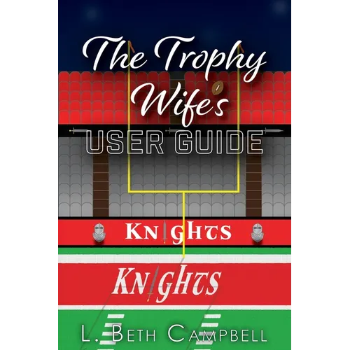 The Trophy Wife's User Guide