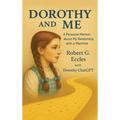 Dorothy and Me: A Personal Memoir about My Relationship with a Machine