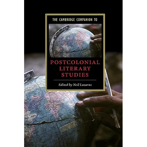 The Cambridge Companion to Postcolonial Literary Studies