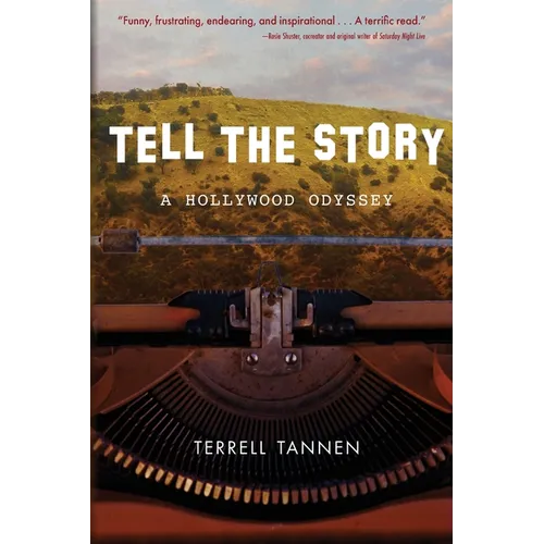 Tell the Story: A Hollywood Odyssey