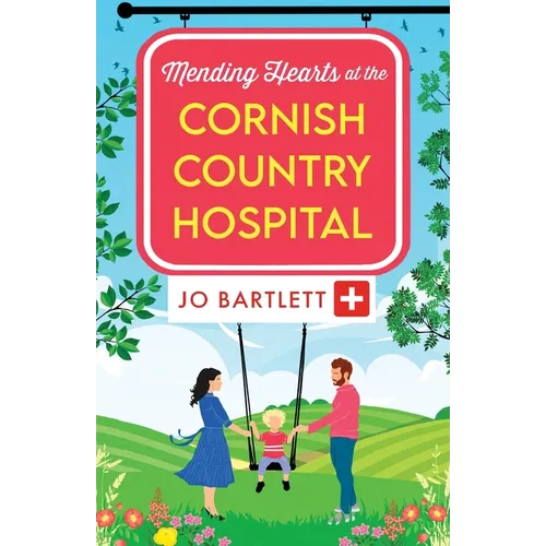 Mending Hearts at the Cornish Country Hospital