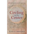 Circling to the Center: Invitation to Silent Prayer
